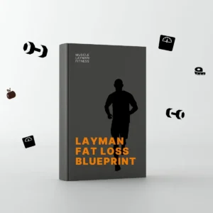Layman Fat Loss Blueprint